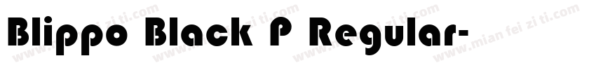 Blippo Black P Regular字体转换